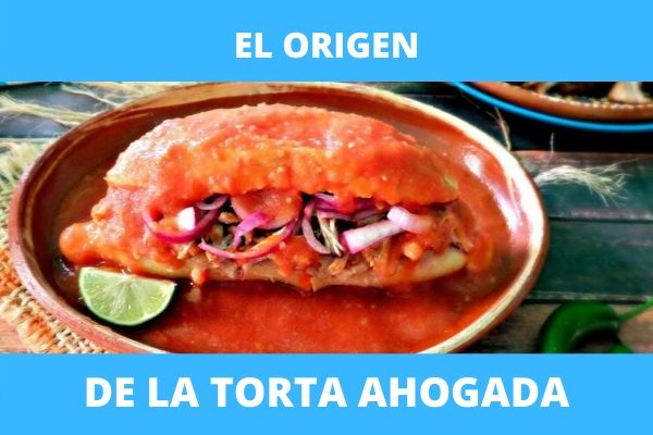 El origen de la torta ahogada