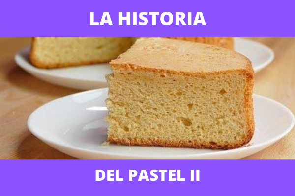 La historia del pastel II